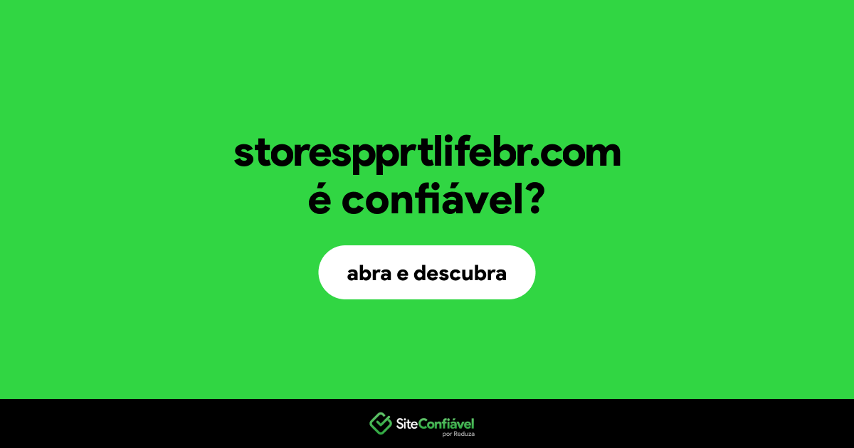 O site storespprtlifebr.com é confiável?