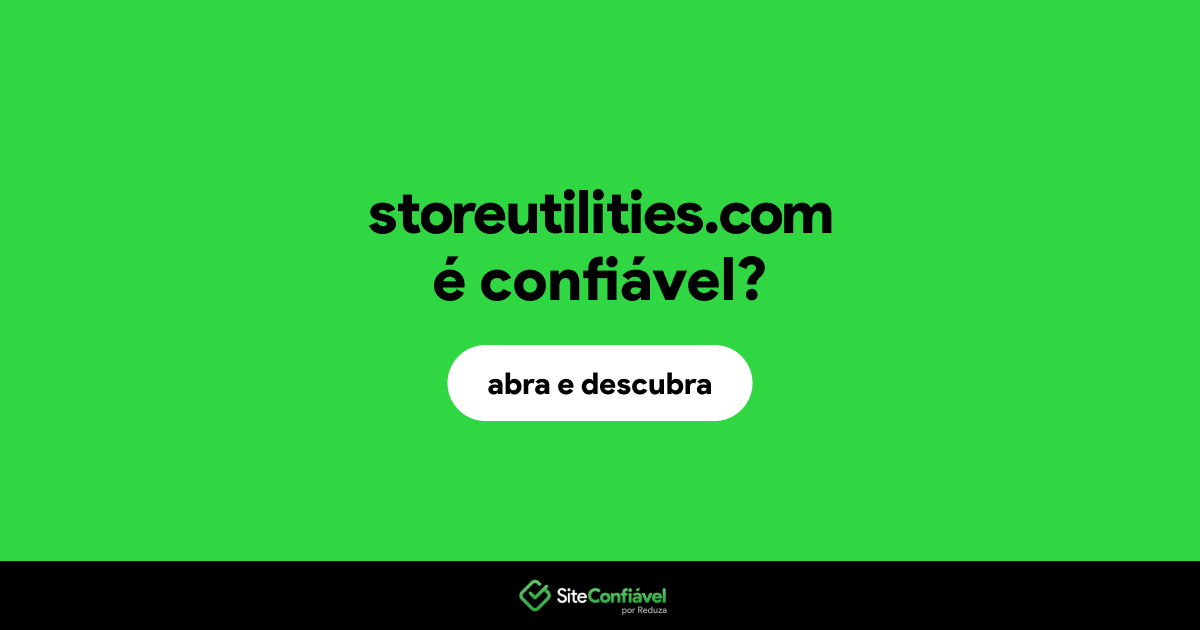 O site storeutilities.com é confiável?