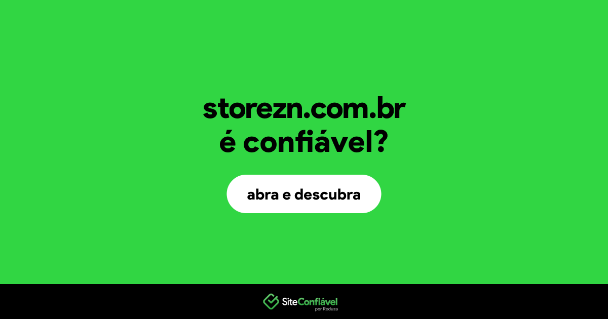 O site storezn.com.br é confiável?
