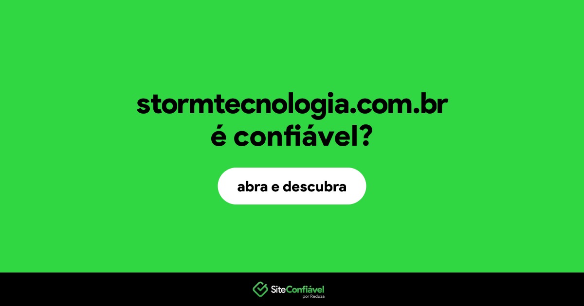O site stormtecnologia.com.br é confiável?
