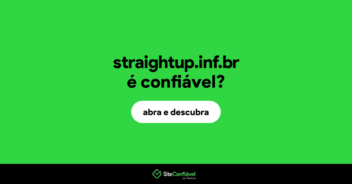 O site straightup.inf.br é confiável?
