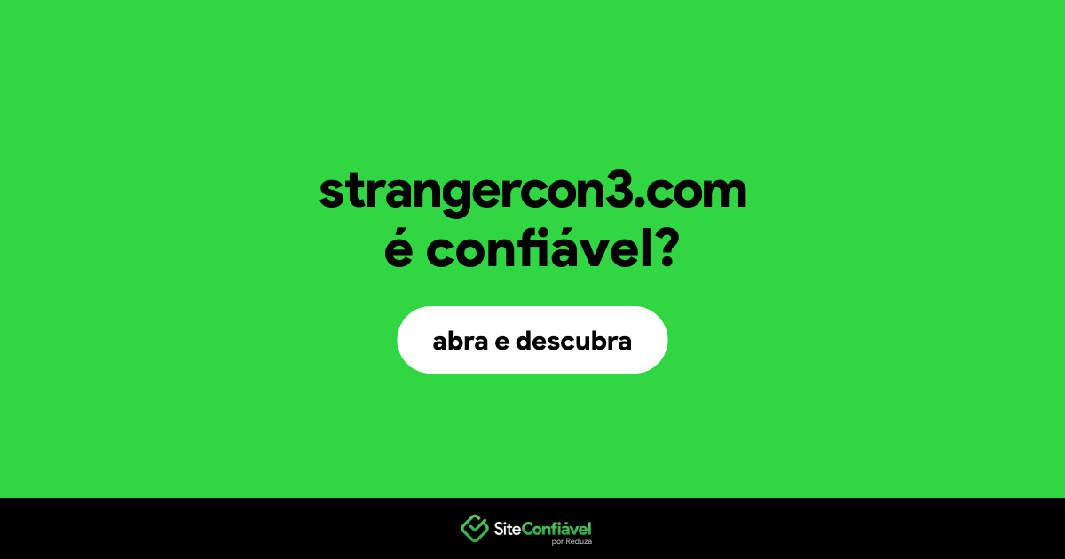 O site strangercon3.com é confiável?