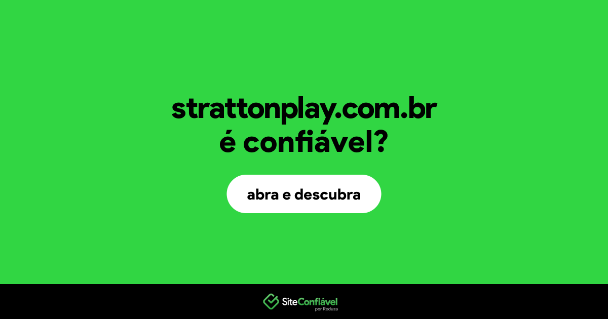 O site strattonplay.com.br é confiável?