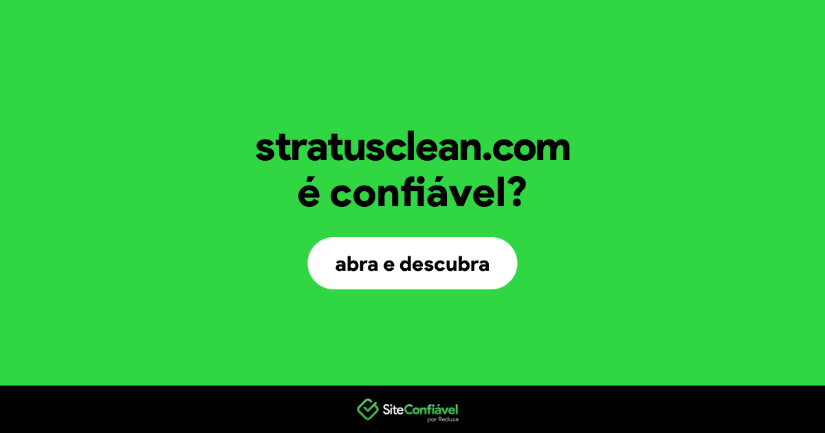 O site stratusclean.com é confiável?