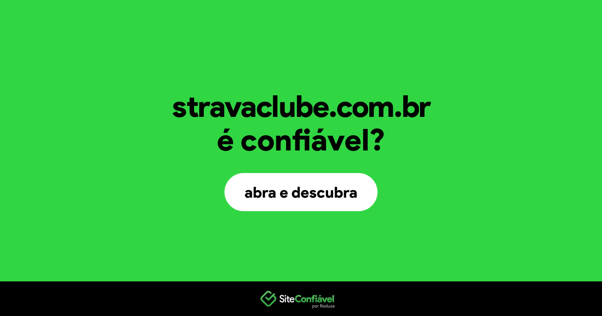 O site stravaclube.com.br é confiável?