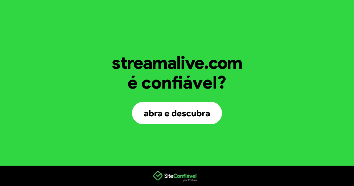 O site streamalive.com é confiável?