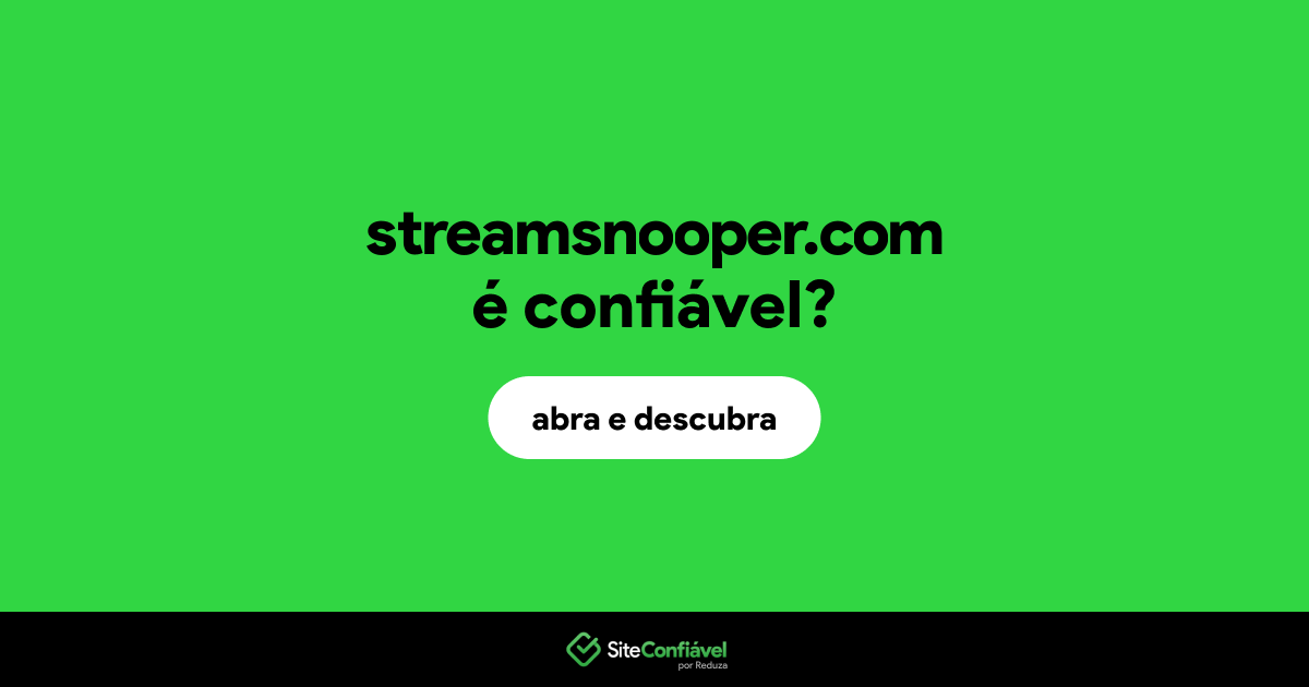 O site streamsnooper.com é confiável?
