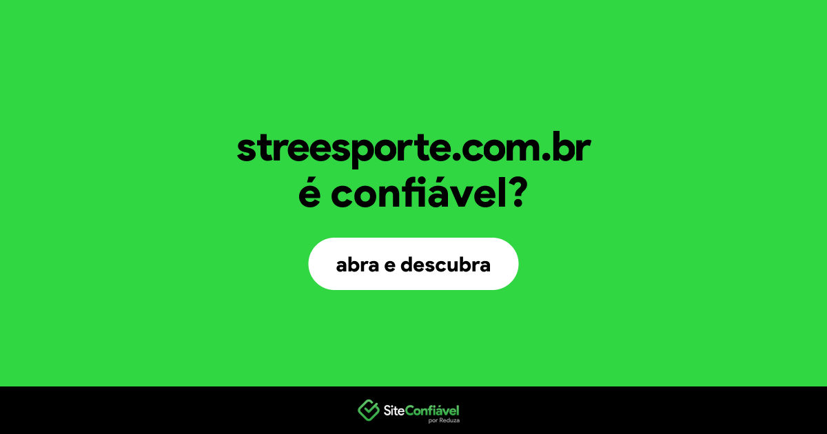 O site streesporte.com.br é confiável?