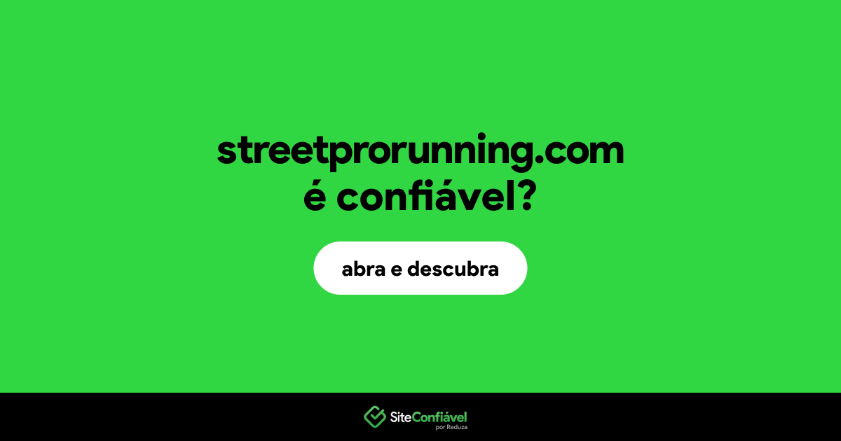 O site streetprorunning.com é confiável?