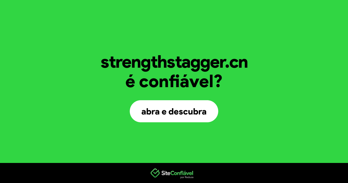 O site strengthstagger.cn é confiável?