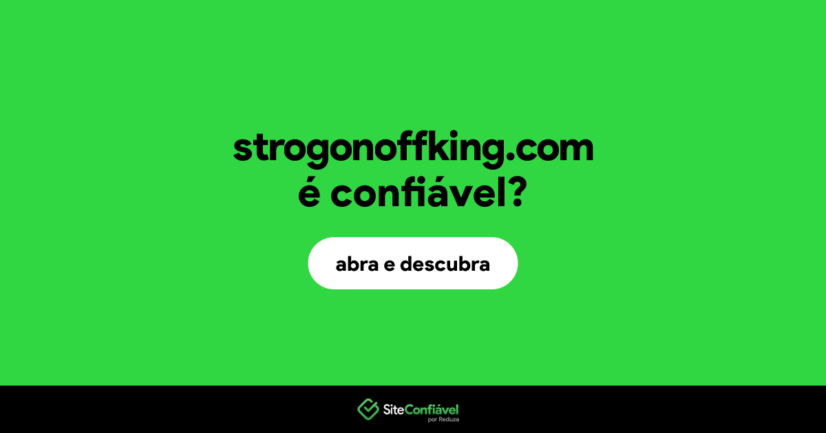 O site strogonoffking.com é confiável?
