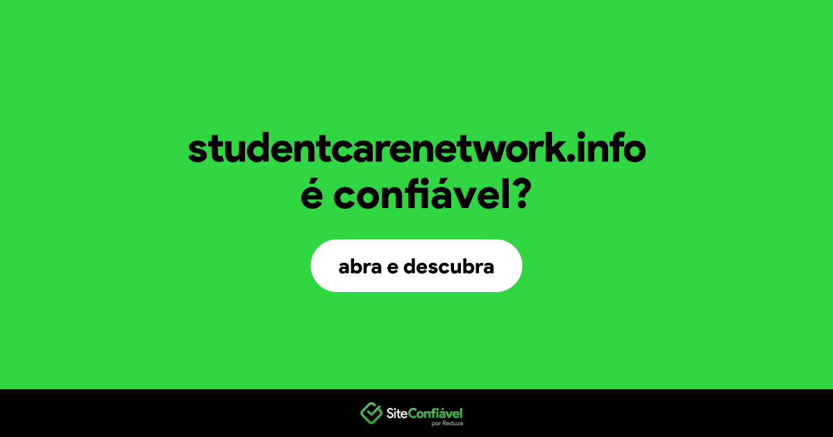 O site studentcarenetwork.info é confiável?