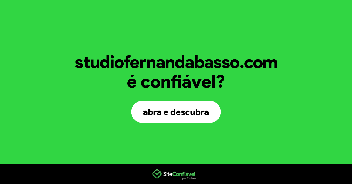 O site studiofernandabasso.com é confiável?