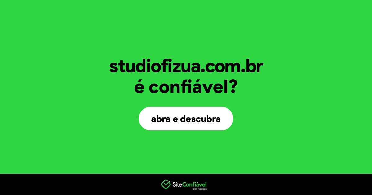 O site studiofizua.com.br é confiável?