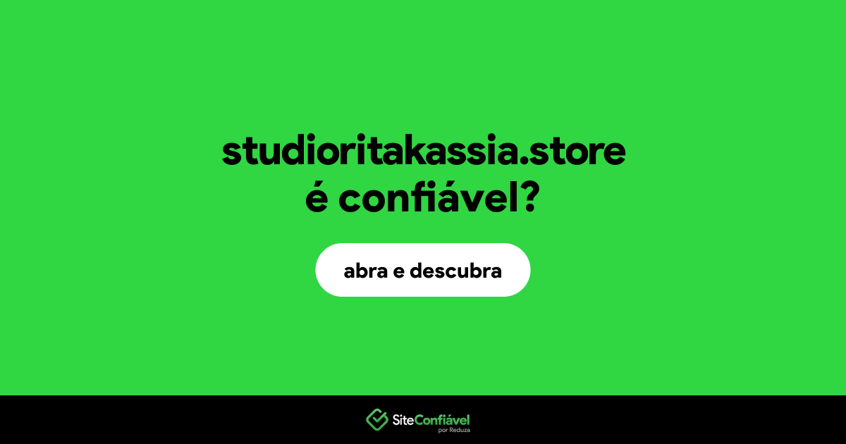 O site studioritakassia.store é confiável?