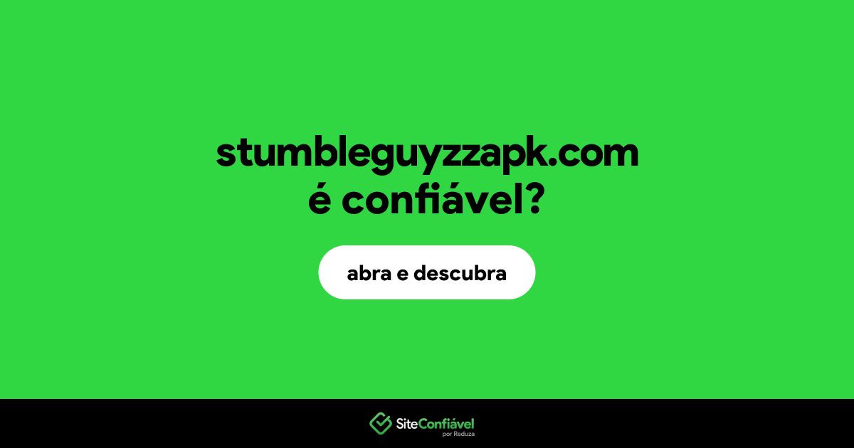 O site stumbleguyzzapk.com é confiável?