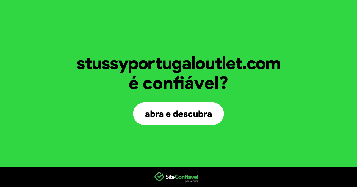 O site stussyportugaloutlet.com é confiável?