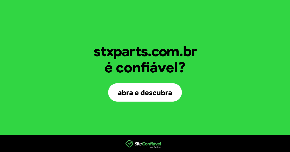 O site stxparts.com.br é confiável?