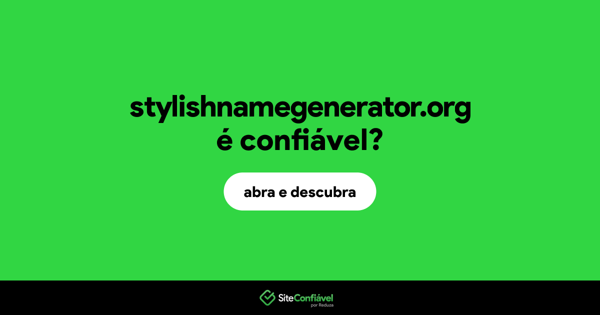 O site stylishnamegenerator.org é confiável?