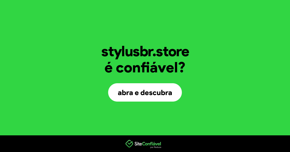 O site stylusbr.store é confiável?