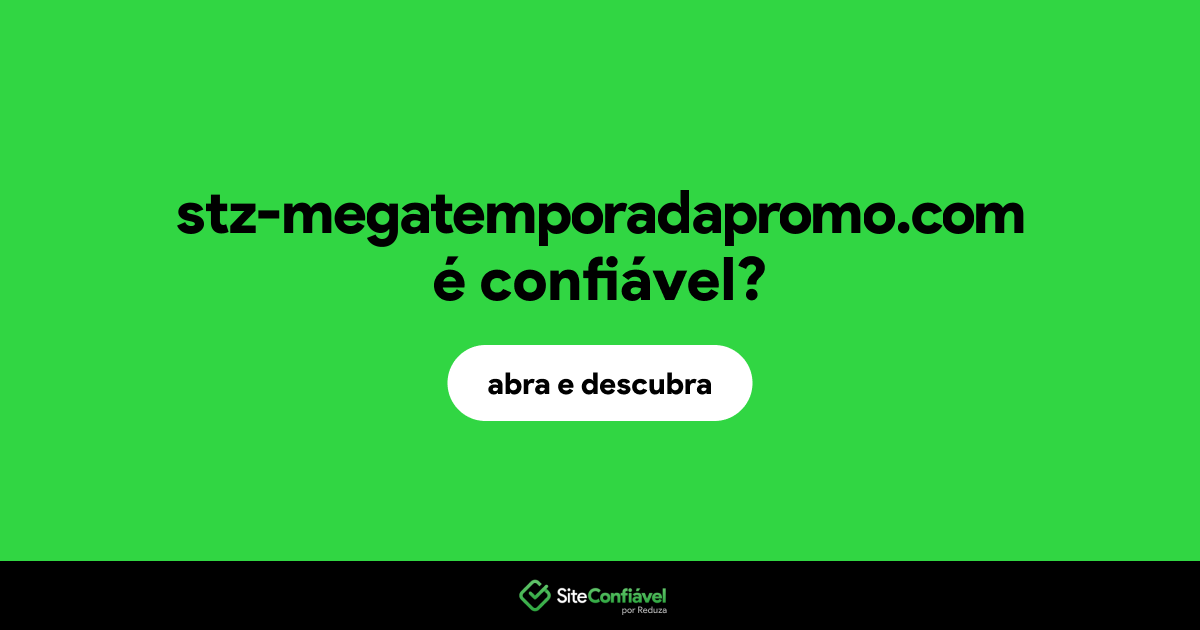 O site stz-megatemporadapromo.com é confiável?