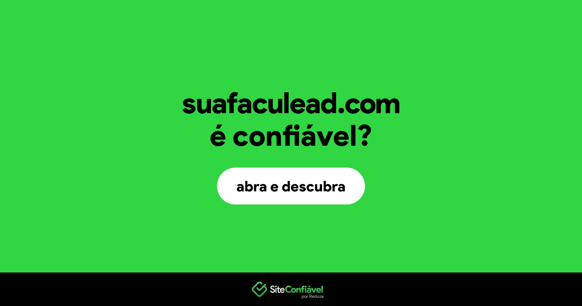 O site suafaculead.com é confiável?