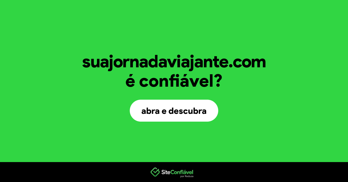 O site suajornadaviajante.com é confiável?