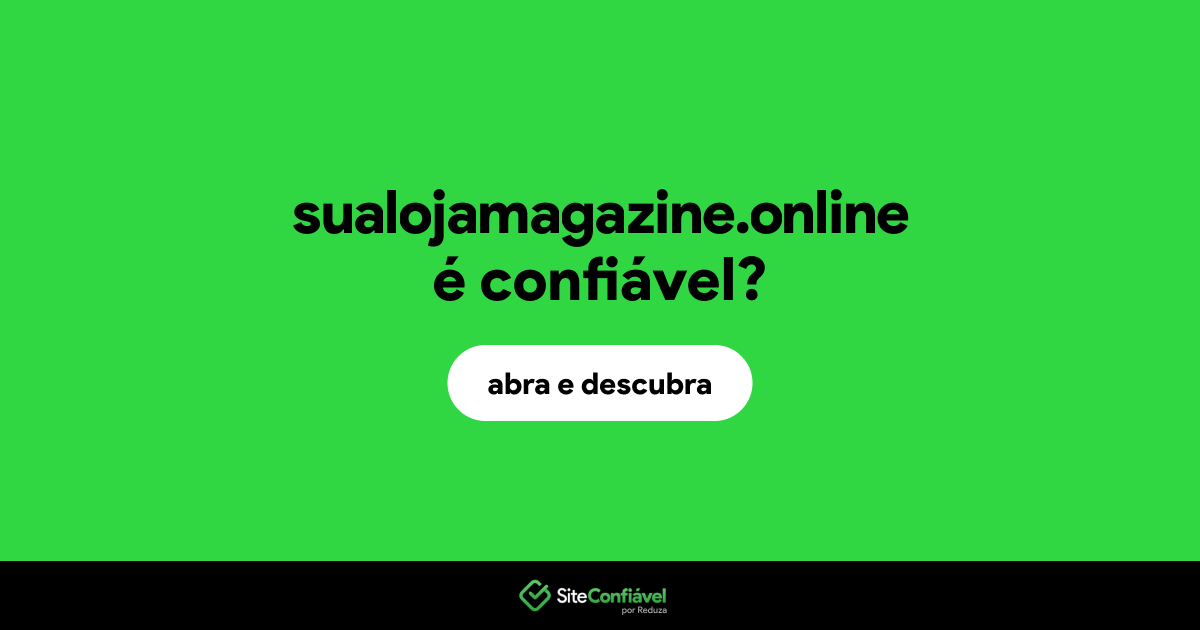 O site sualojamagazine.online é confiável?
