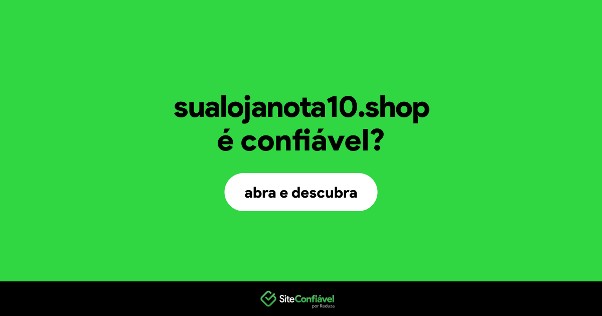 O site sualojanota10.shop é confiável?