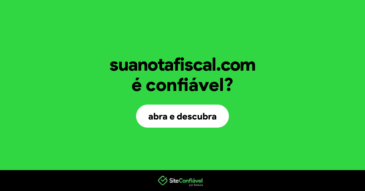 O site suanotafiscal.com é confiável?