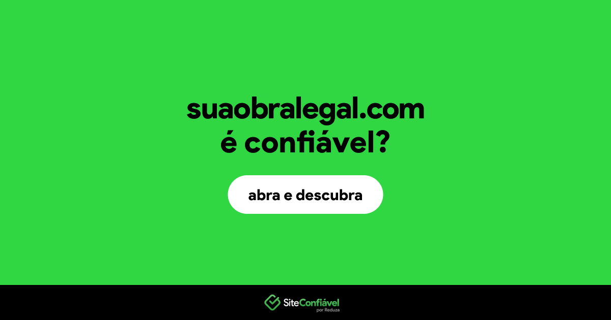 O site suaobralegal.com é confiável?