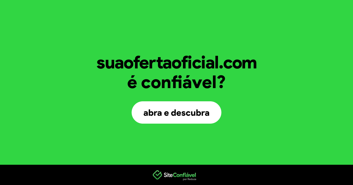 O site suaofertaoficial.com é confiável?