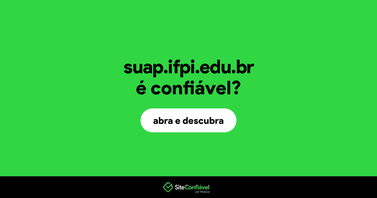O site suap.ifpi.edu.br é confiável?