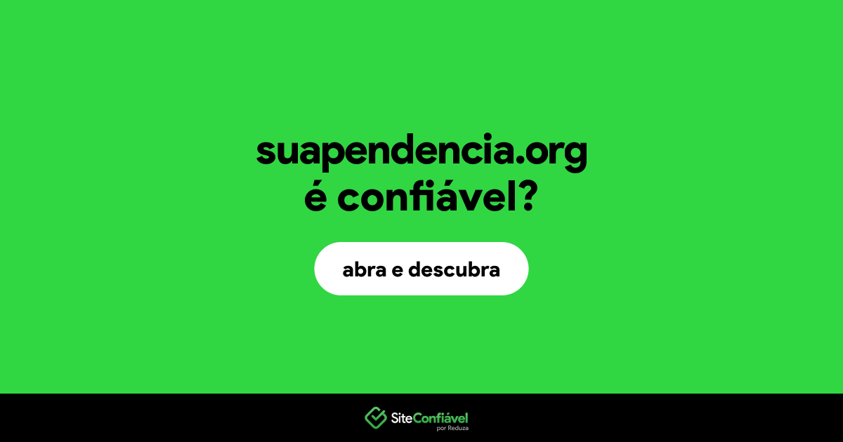 O site suapendencia.org é confiável?