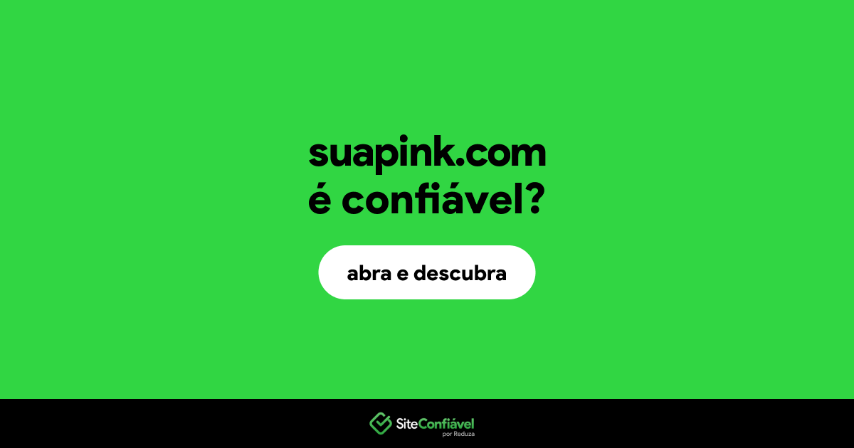 O site suapink.com é confiável?