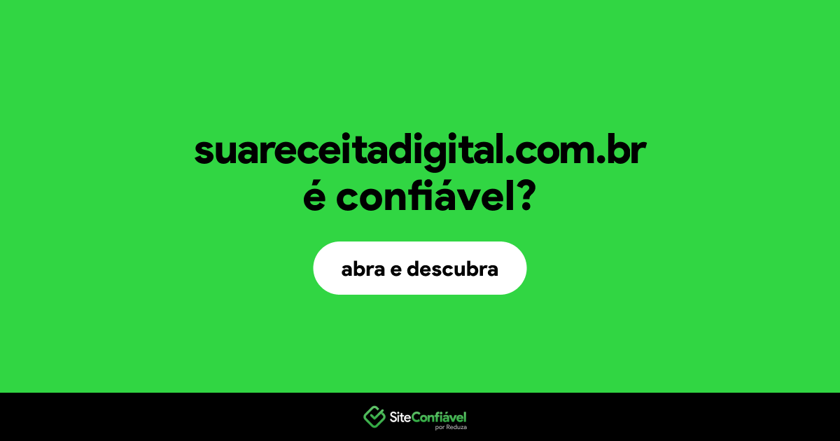 O site suareceitadigital.com.br é confiável?
