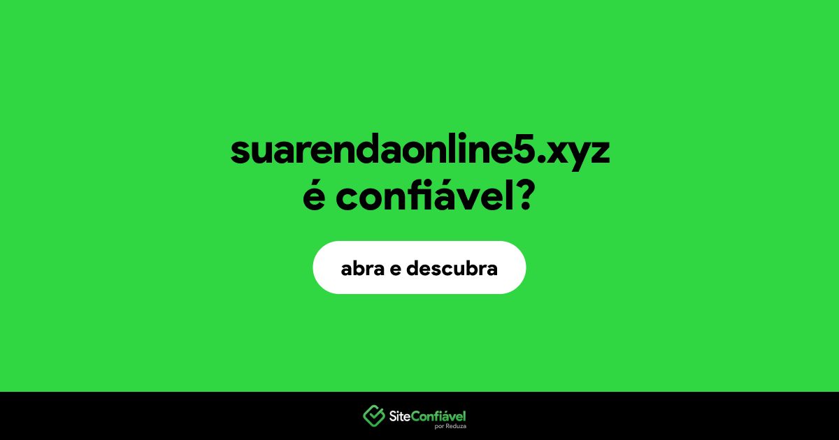 O site suarendaonline5.xyz é confiável?