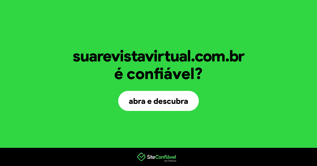 O site suarevistavirtual.com.br é confiável?