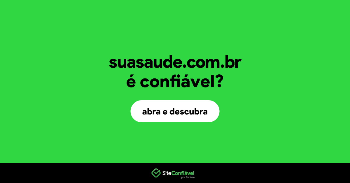 O site suasaude.com.br é confiável?