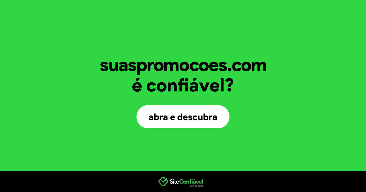 O site suaspromocoes.com é confiável?