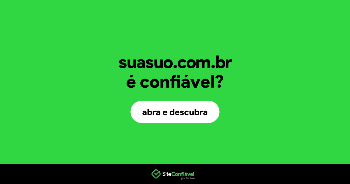 O site suasuo.com.br é confiável?