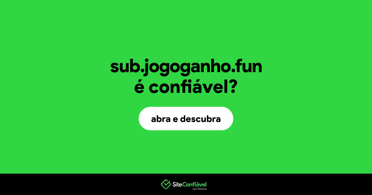 O site sub.jogoganho.fun é confiável?