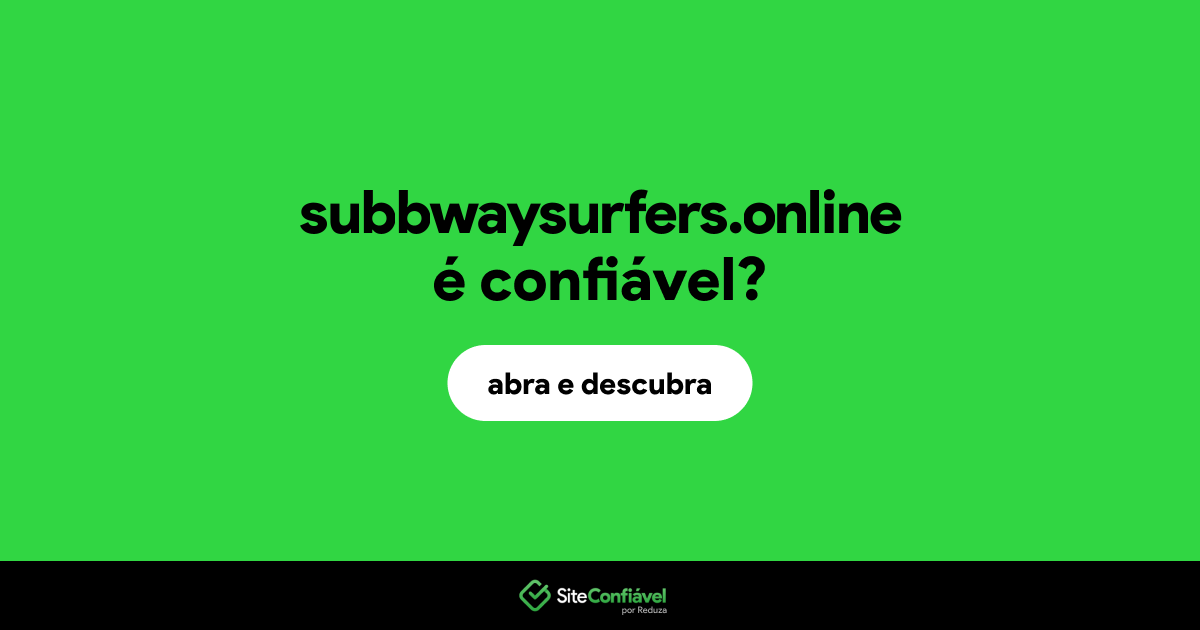 O site subbwaysurfers.online é confiável?
