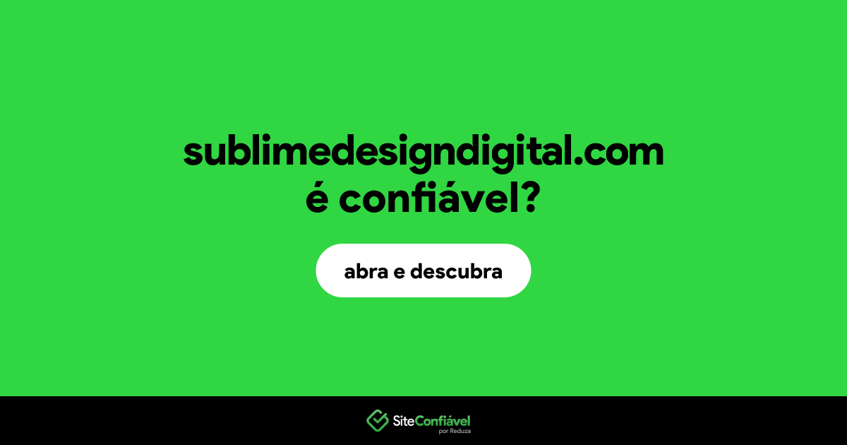 O site sublimedesigndigital.com é confiável?
