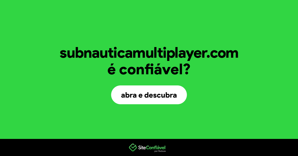 O site subnauticamultiplayer.com é confiável?
