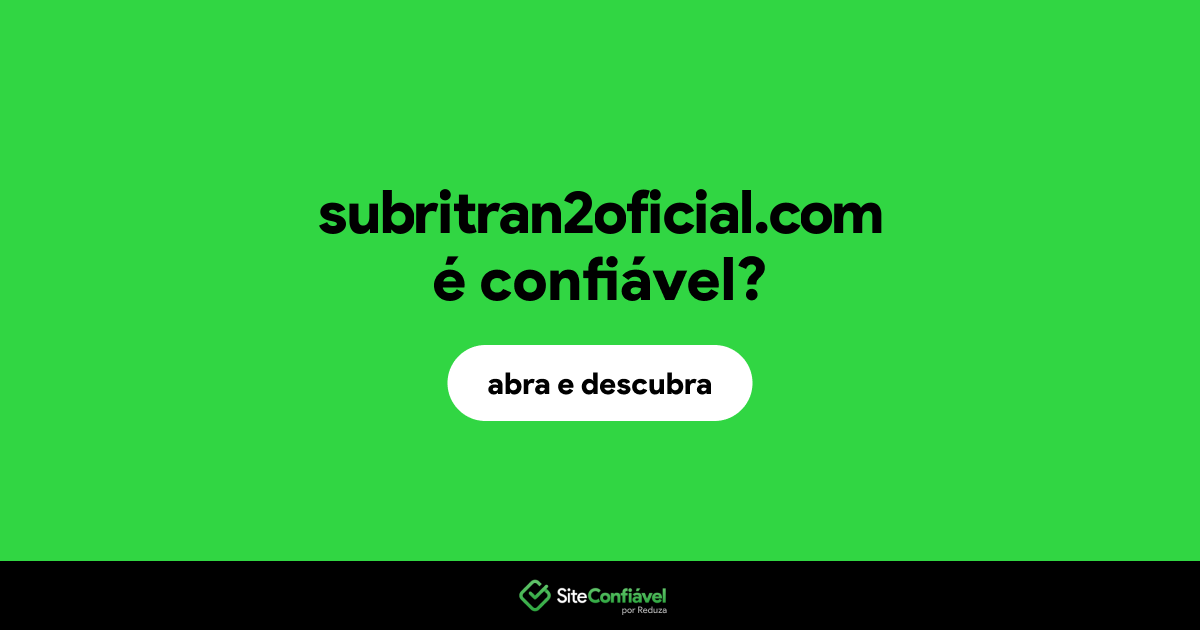 O site subritran2oficial.com é confiável?