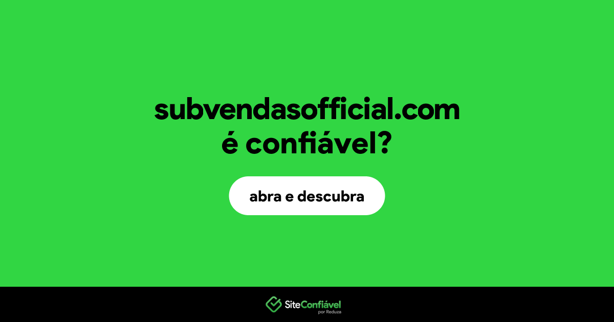O site subvendasofficial.com é confiável?