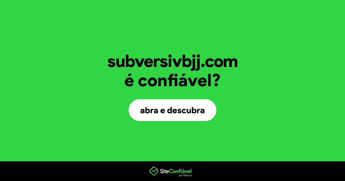 O site subversivbjj.com é confiável?