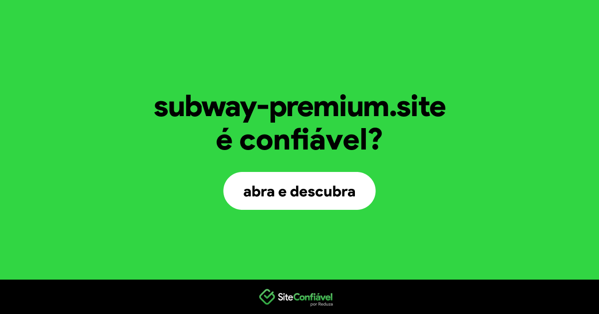O site subway-premium.site é confiável?