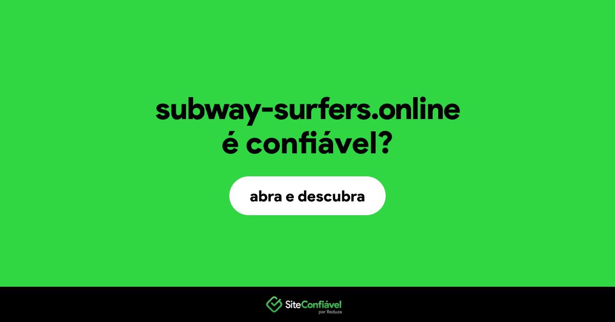O site subway-surfers.online é confiável?